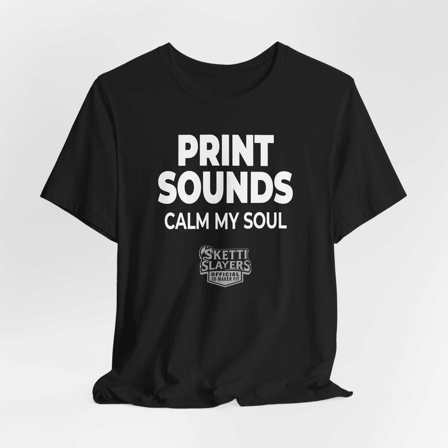 SkettiSlayers – Print Sounds Therapy Funny 3D Printing Stress Relief T-Shirt
