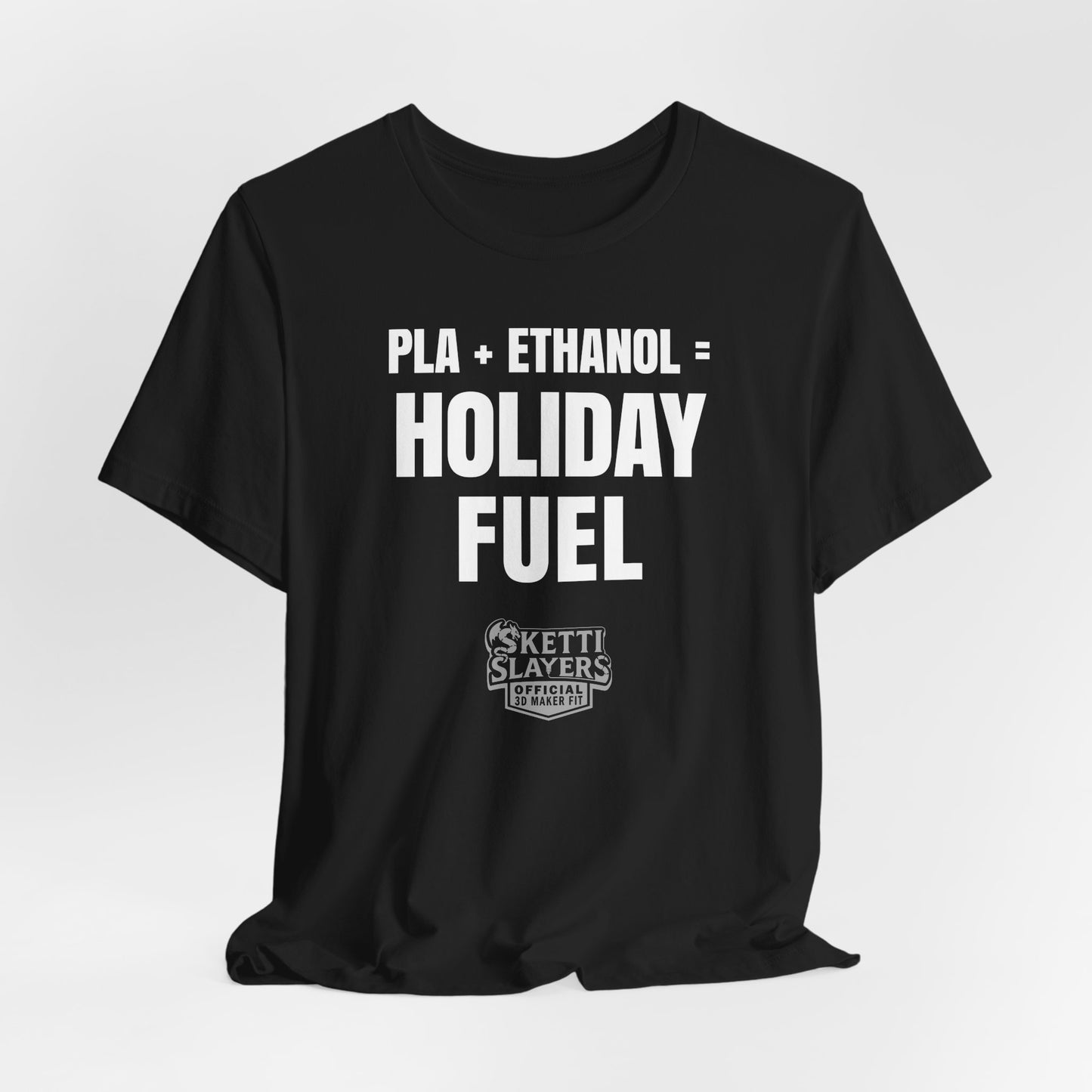 SkettiSlayers – PLA Plus Ethanol Holiday Fuel Funny Chemistry Formula T-Shirt