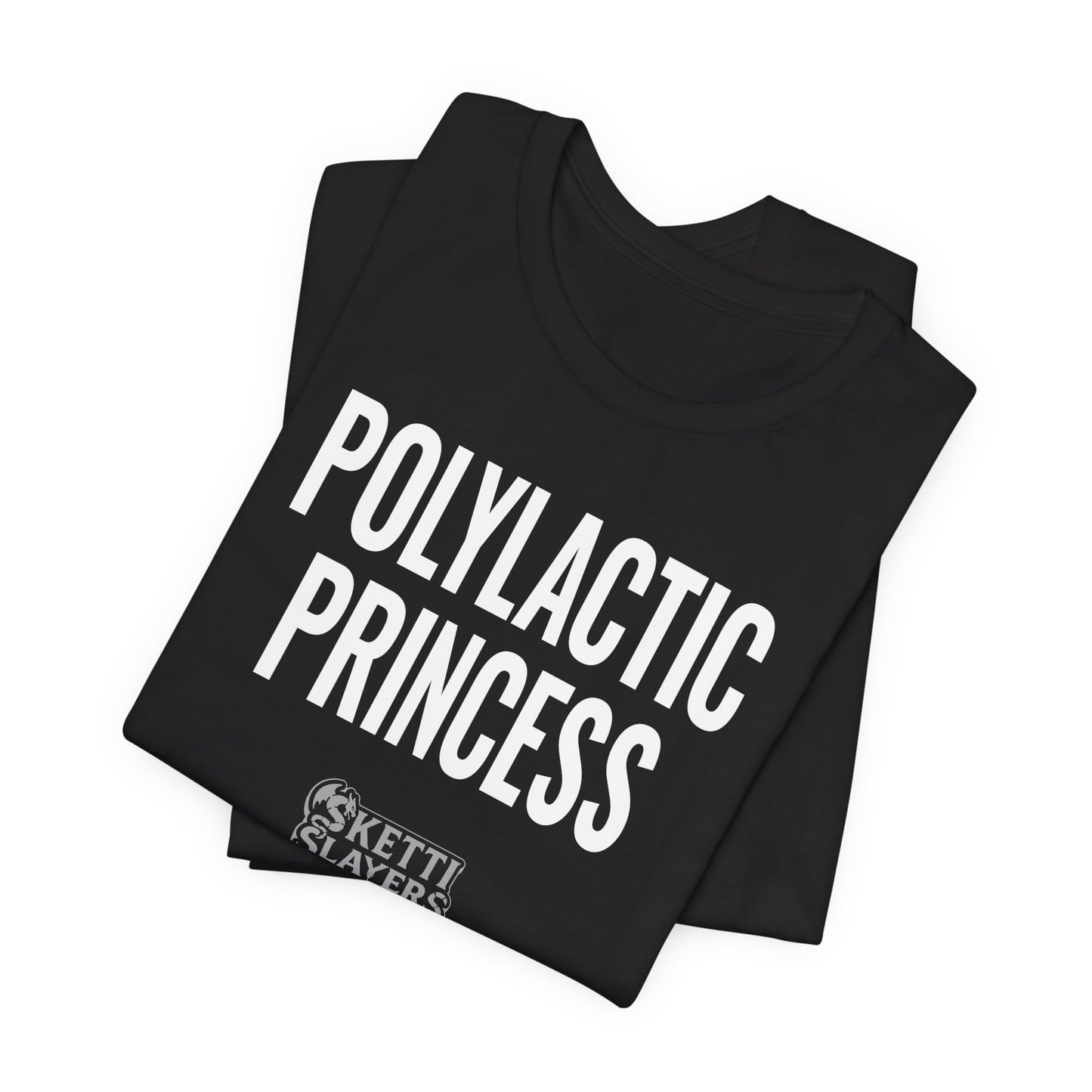 SkettiSlayers – Polylactic Princess PLA 3D Printing Maker T-Shirt