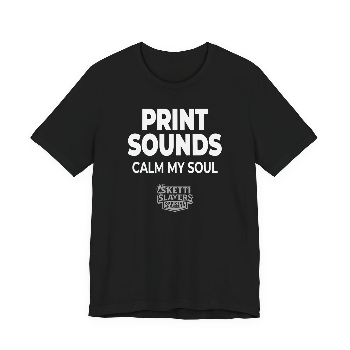 SkettiSlayers – Print Sounds Therapy Funny 3D Printing Stress Relief T-Shirt