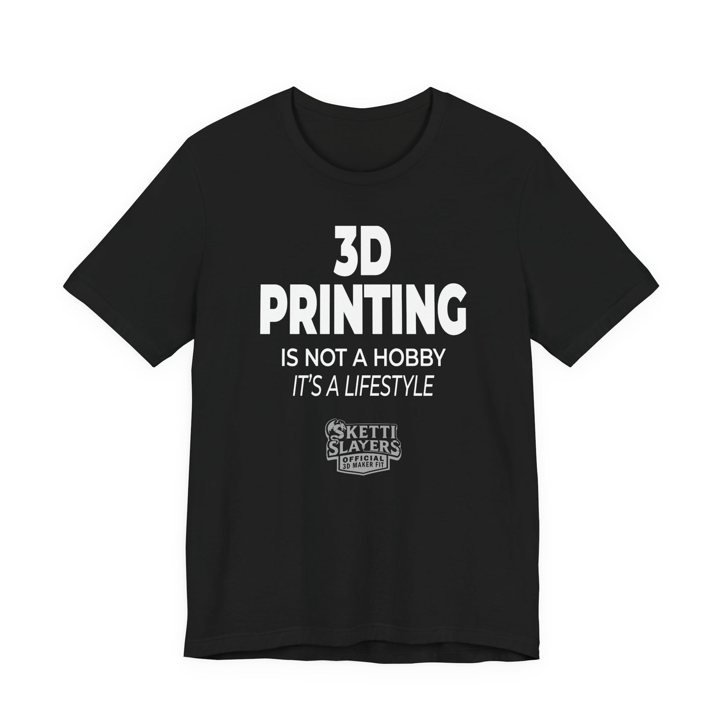 SkettiSlayers – 3D Printing Isn't Cheap Funny Hobby T-Shirt