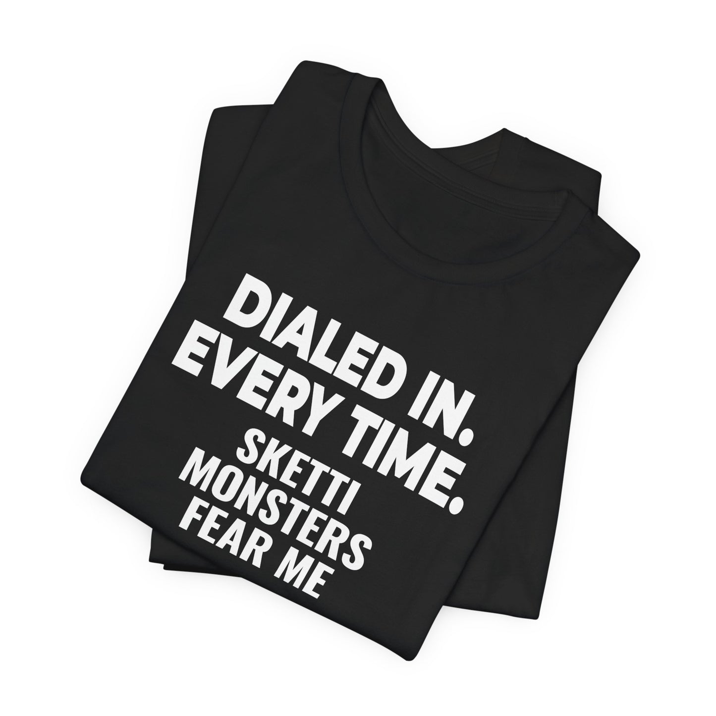 SkettiSlayers – Dialed In every Time 3D Printer T-Shirt