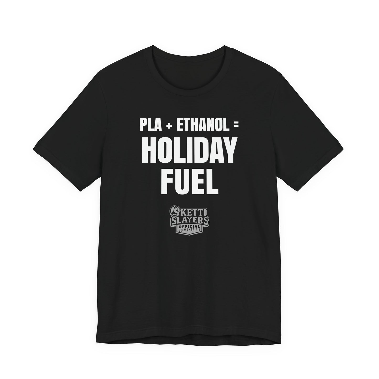 SkettiSlayers – PLA Plus Ethanol Holiday Fuel Funny Chemistry Formula T-Shirt