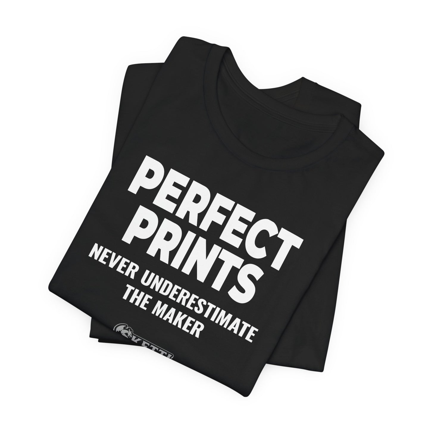 SkettiSlayers – Perfect Prints 3D Printing Maker Pride T-Shirt