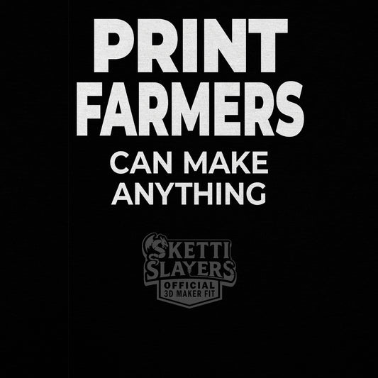 SkettiSlayers – Print Farmers Can 3D Printing Maker T-Shirt