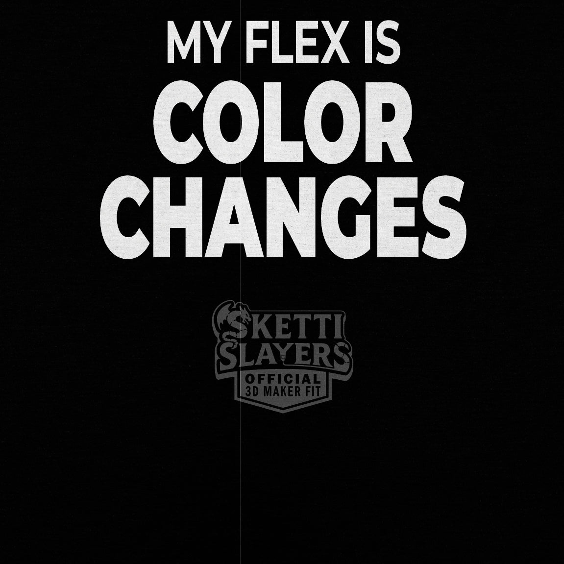 SkettiSlayers – My Flex Color Changes 3D Printing T-Shirt