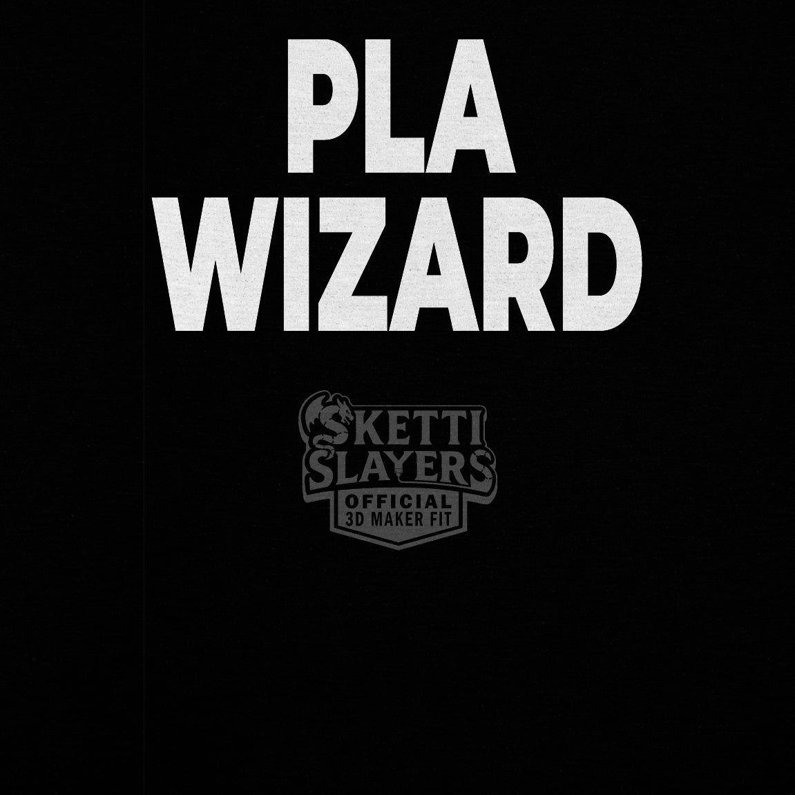 SkettiSlayers – PLA Wizard Mastery 3D Printing T-Shirt